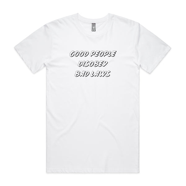 Good People Disobey Bad Laws Tee