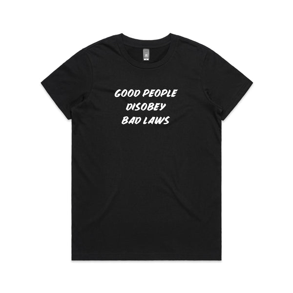 Good People Disobey Bad Laws Tee