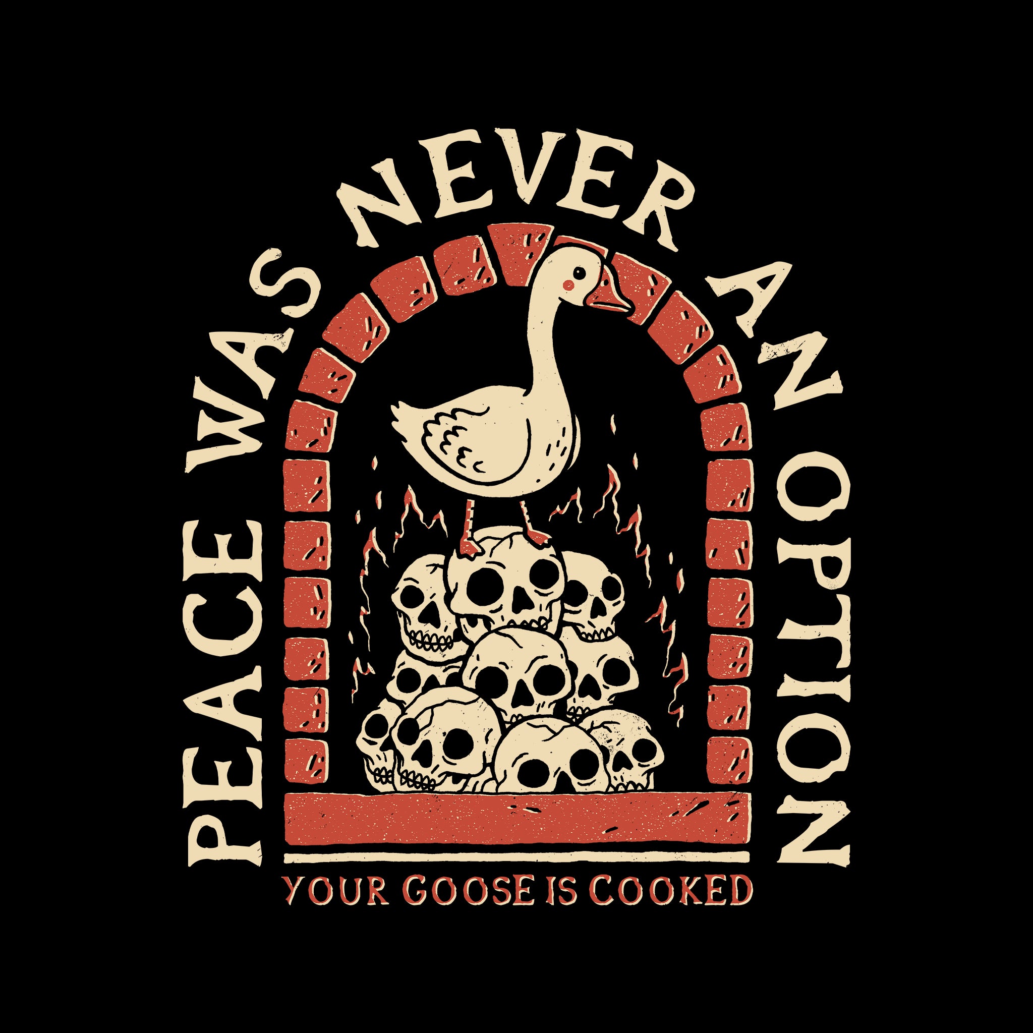 Your Goose Is Cooked Tee