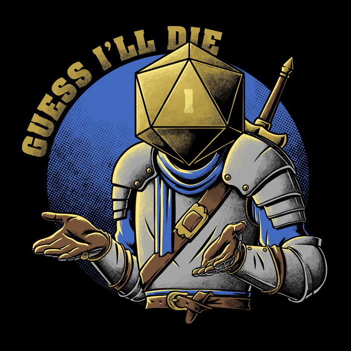 Guess I'll Die Tee Ethically Made T-Shirts, Hoodies, Jumpers &amp; More!