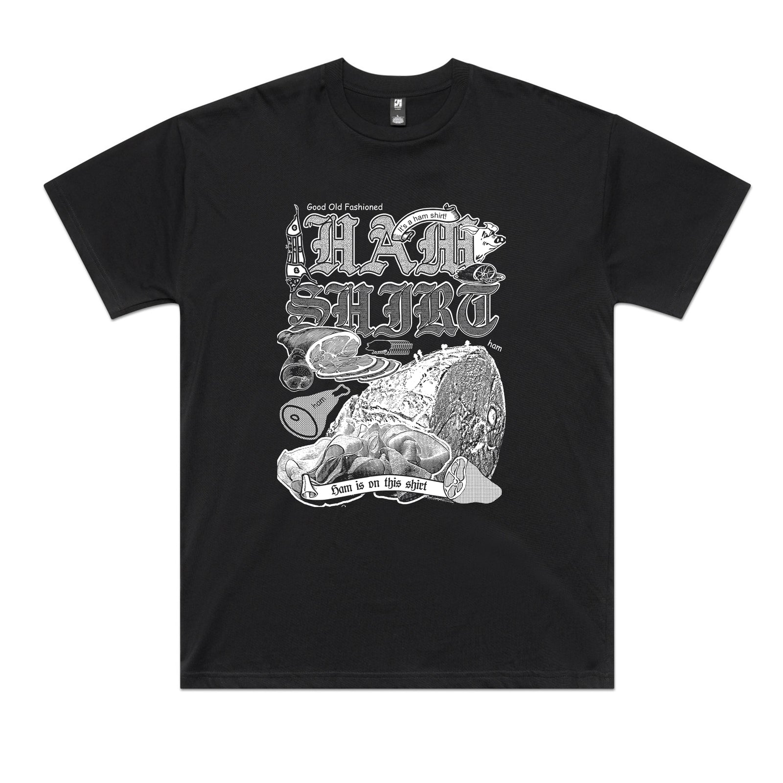 Ham Shirt Tee