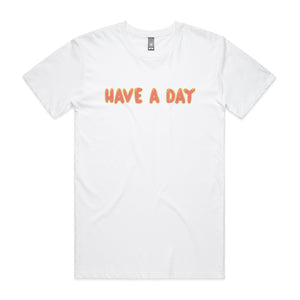 Have A Day Tee