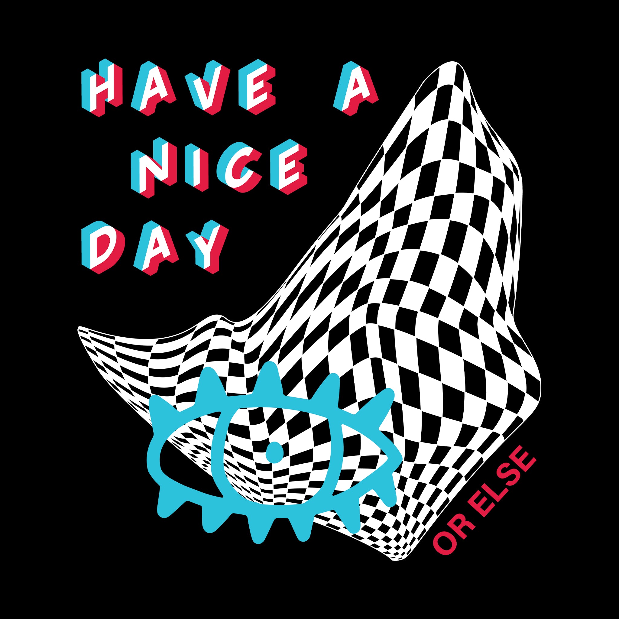 Have A Nice Day Tee