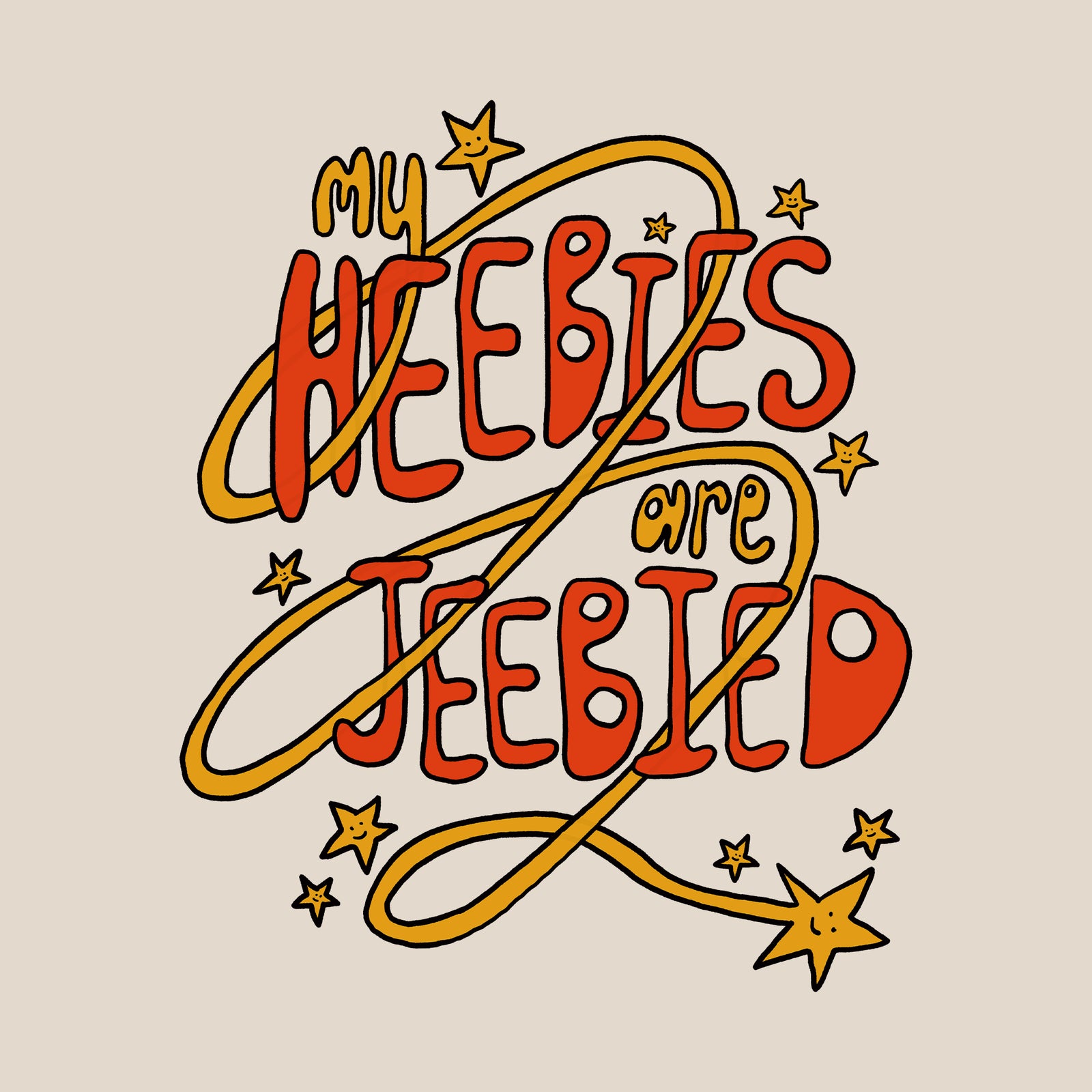 Hand-drawn text 'My Heebies are Jeebies' with stars on a beige background