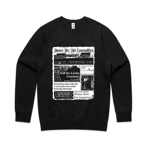 Homes Are Not Commodities Jumper by Lonely Kids Club. All clothing from our T-shirts to our shorts and hoodies are ethically made, and printed packed and shipped from Sydney.