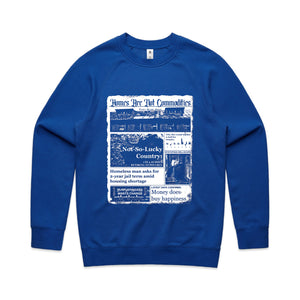 Homes Are Not Commodities Jumper by Lonely Kids Club. All clothing from our T-shirts to our shorts and hoodies are ethically made, and printed packed and shipped from Sydney.