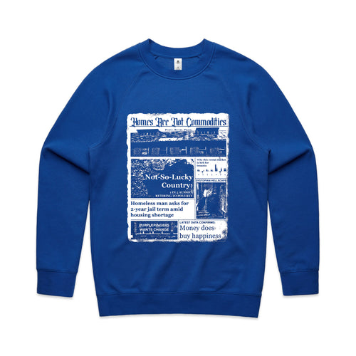 Homes Are Not Commodities Jumper by Lonely Kids Club. All clothing from our T-shirts to our shorts and hoodies are ethically made, and printed packed and shipped from Sydney.
