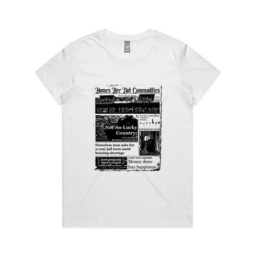 Homes Are Not Commodities Tee by Lonely Kids Club. All clothing from our T-shirts to our shorts and hoodies are ethically made, and printed packed and shipped from Sydney.