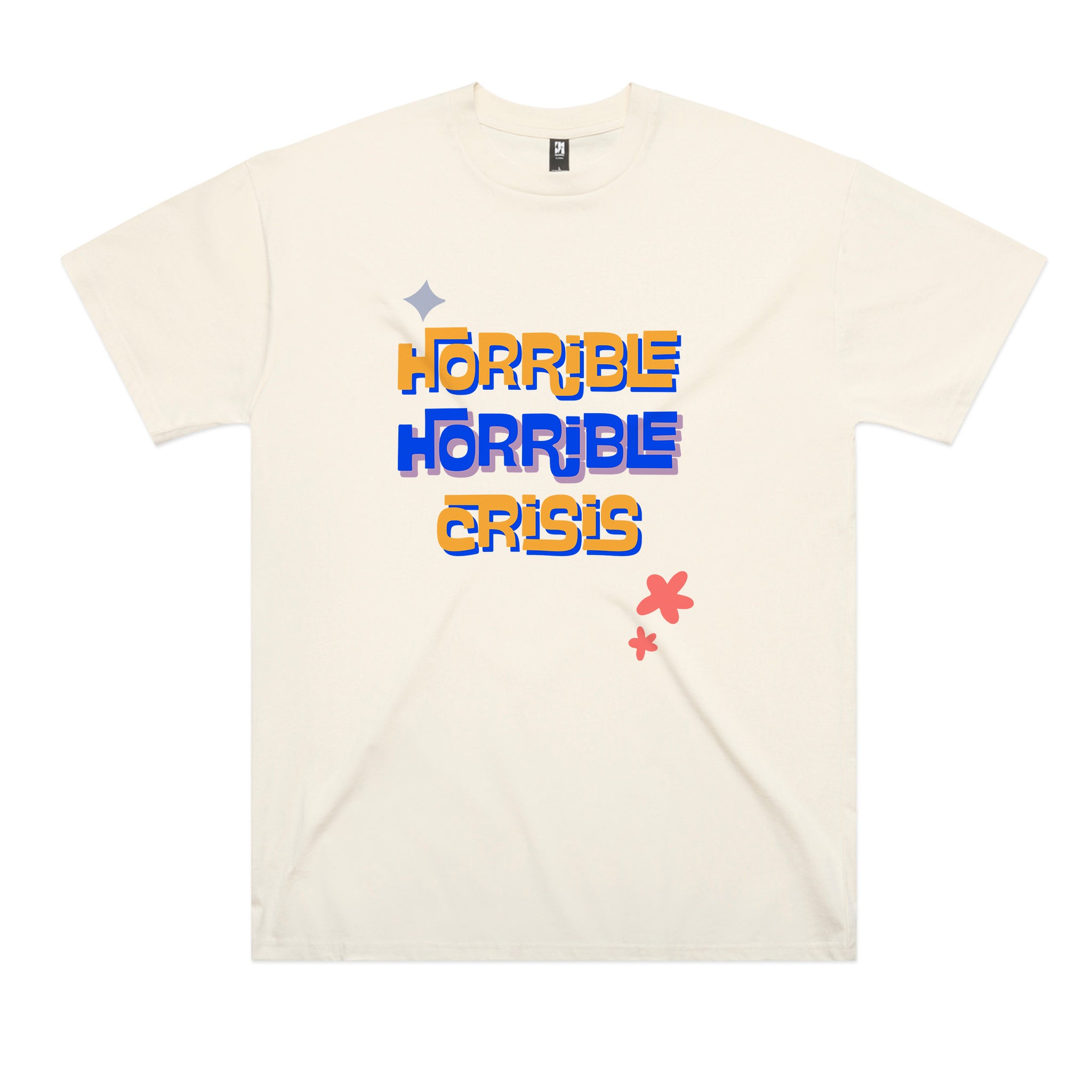 Horrible Horrible Crisis Tee