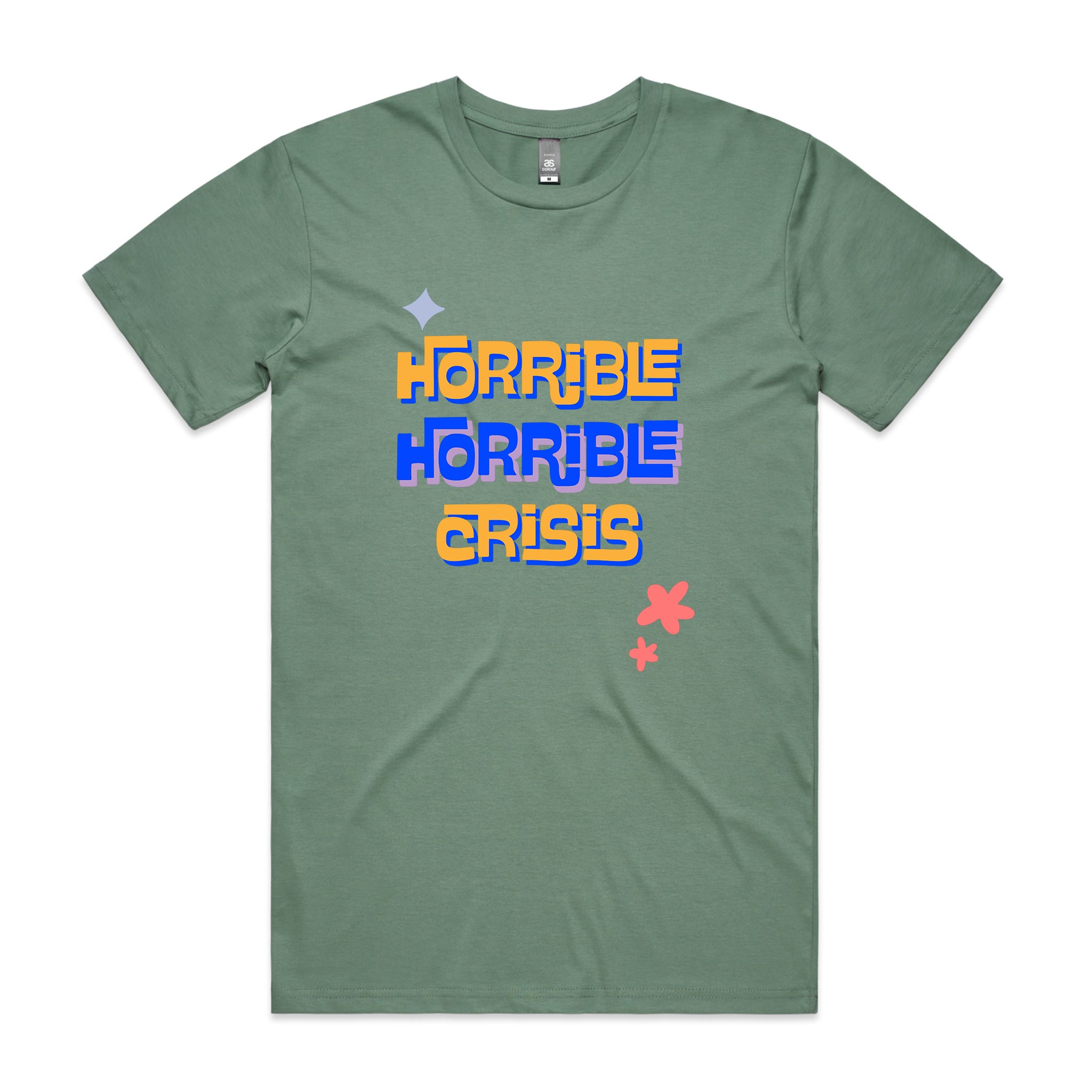 Horrible Horrible Crisis Tee