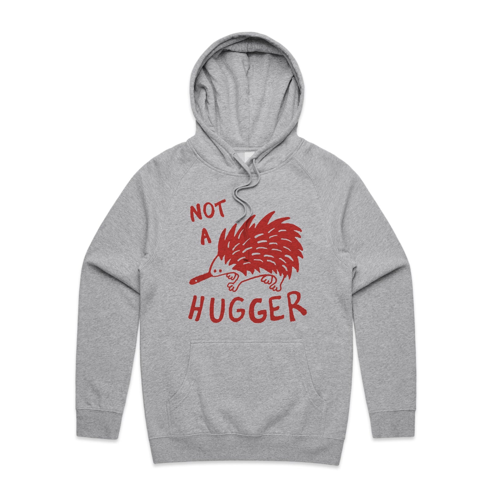 Not A Hugger Hoodie by Lonely Kids Club. All clothing from our T-shirts to our shorts and hoodies are ethically made, and printed packed and shipped from Sydney.