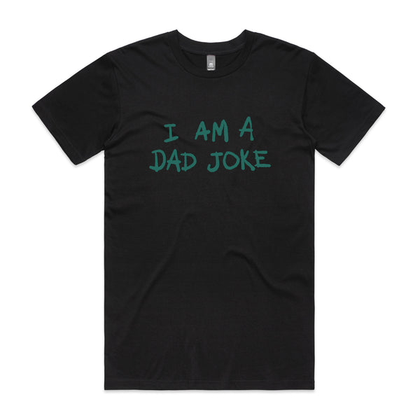 I Am A Dad Joke Tee