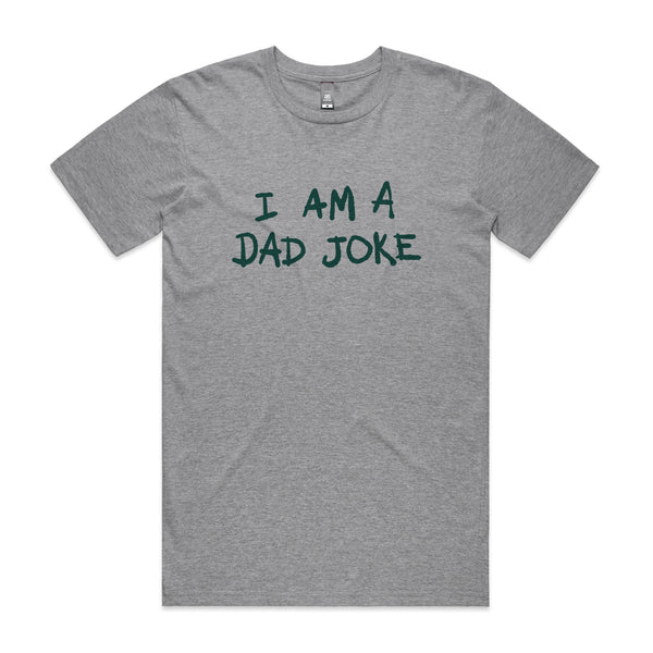 I Am A Dad Joke Tee