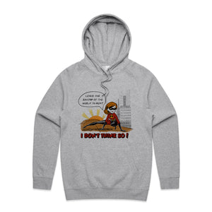 I Don't Think So Hoodie