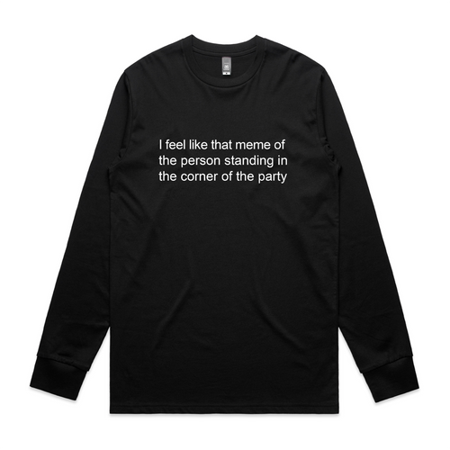 I Feel Like That Meme Tee by Lonely Kids Club. All clothing from our T-shirts to our shorts and hoodies are ethically made, and printed packed and shipped from Sydney.
