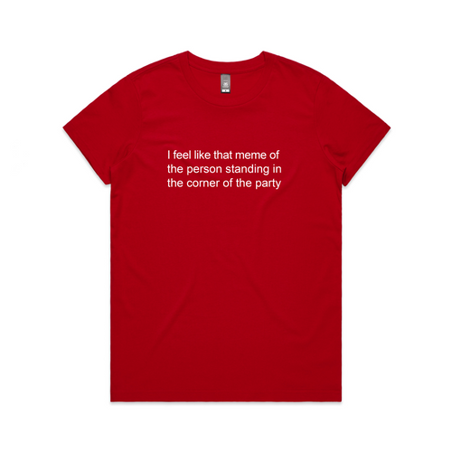 I Feel Like That Meme Tee by Lonely Kids Club. All clothing from our T-shirts to our shorts and hoodies are ethically made, and printed packed and shipped from Sydney.