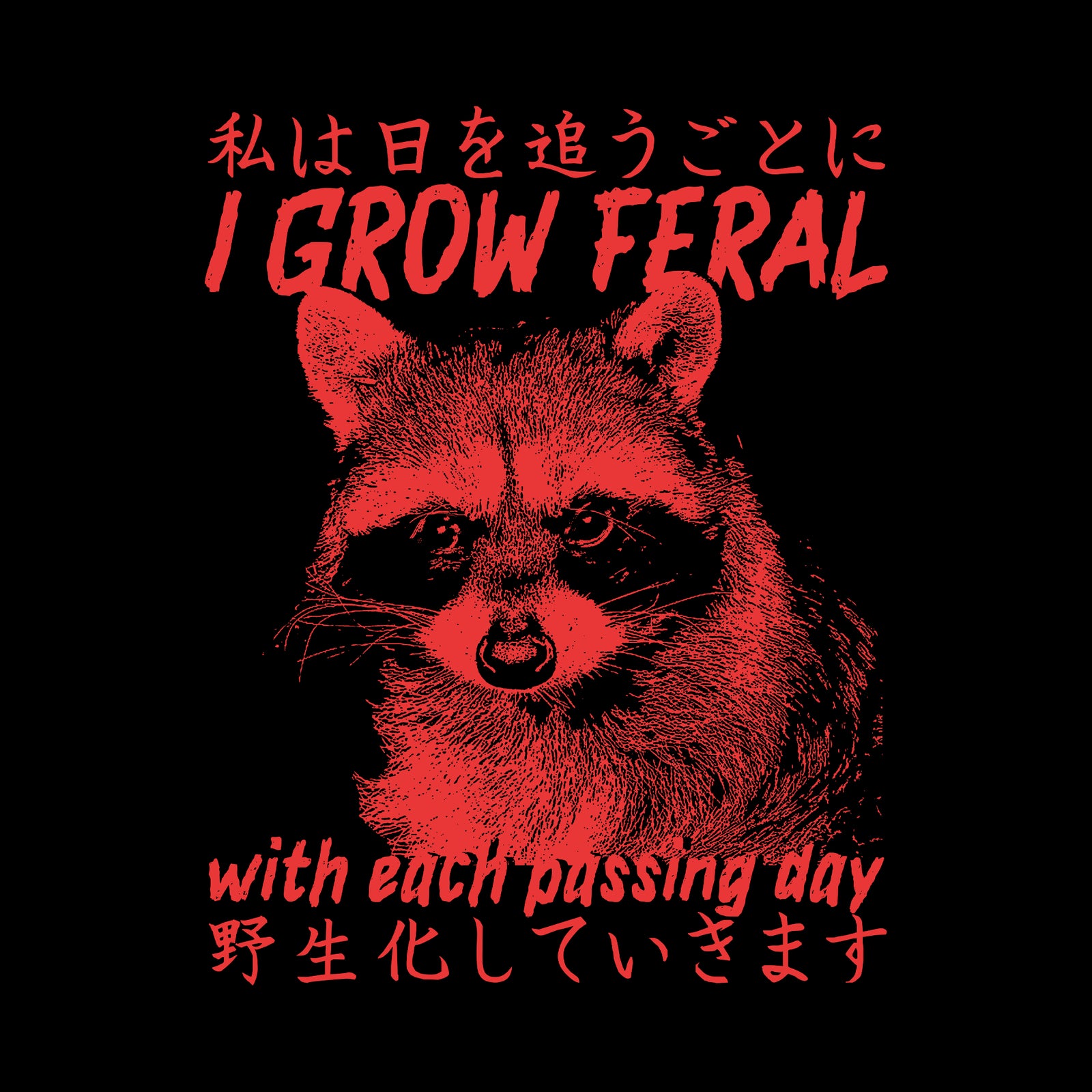 I Grow Feral Tee