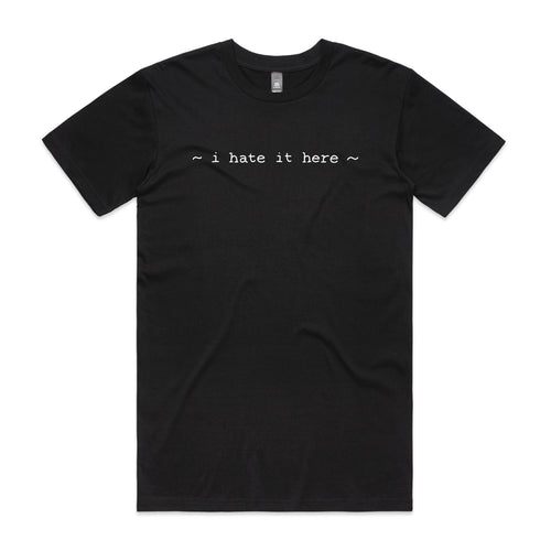 I Hate It Here Tee by Lonely Kids Club. All clothing from our T-shirts to our shorts and hoodies are ethically made, and printed packed and shipped from Sydney.