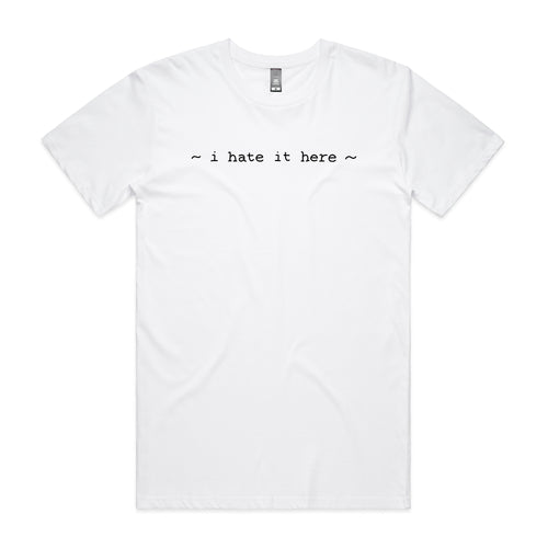 I Hate It Here Tee by Lonely Kids Club. All clothing from our T-shirts to our shorts and hoodies are ethically made, and printed packed and shipped from Sydney.