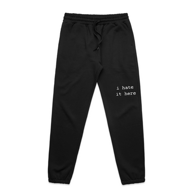I Hate It Here Track Pants by Lonely Kids Club. All clothing from our T-shirts to our shorts and hoodies are ethically made, and printed packed and shipped from Sydney.