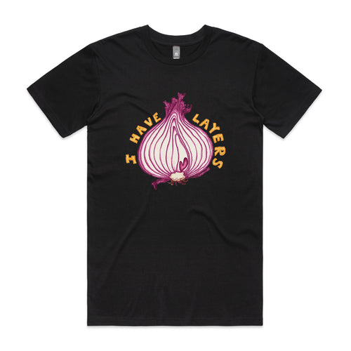 I Have Layers Tee by Lonely Kids Club. All clothing from our T-shirts to our shorts and hoodies are ethically made, and printed packed and shipped from Sydney.