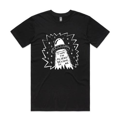 I Hope The Aliens Believe In Me Tee by Lonely Kids Club. All clothing from our T-shirts to our shorts and hoodies are ethically made, and printed packed and shipped from Sydney.