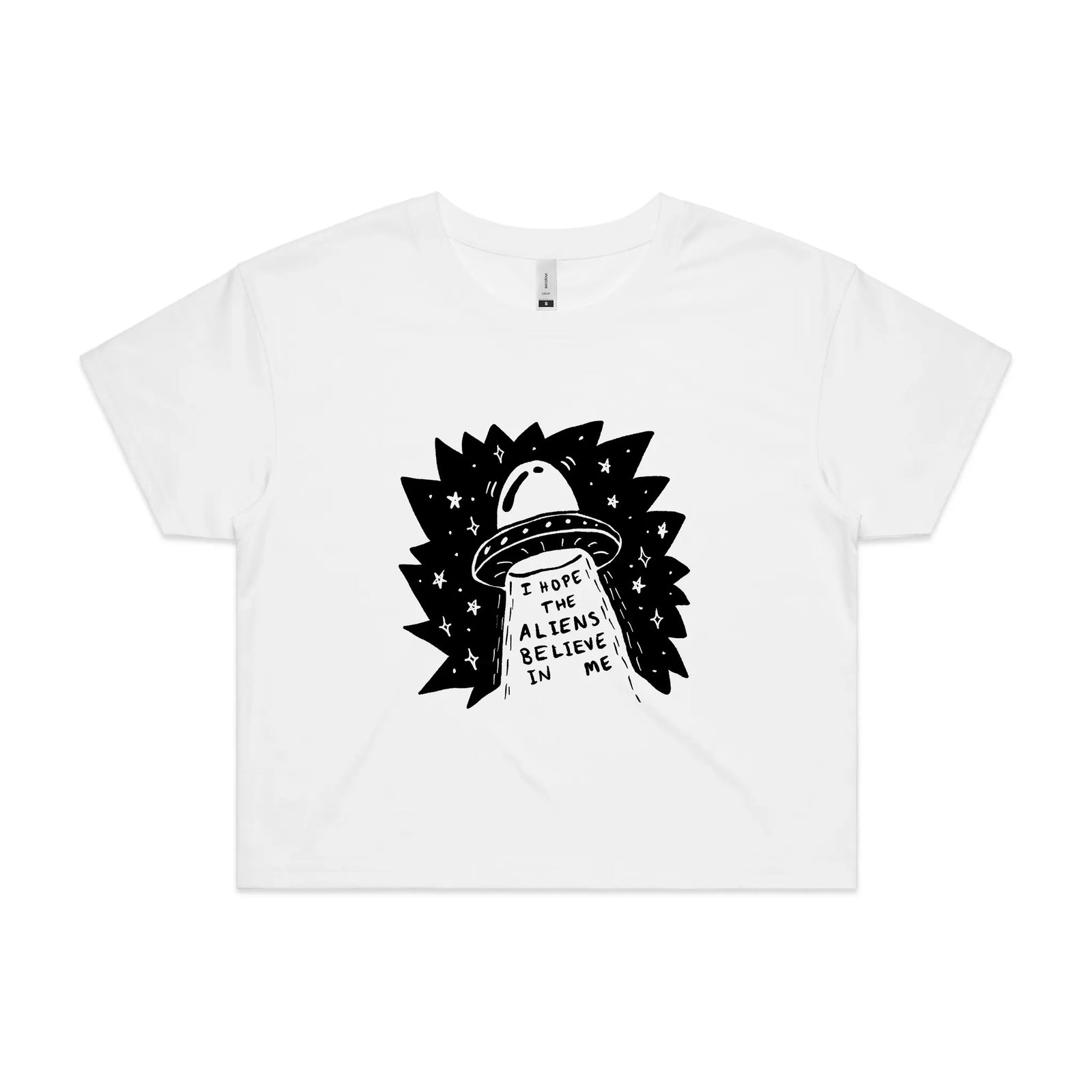 I Hope The Aliens Believe In Me Tee