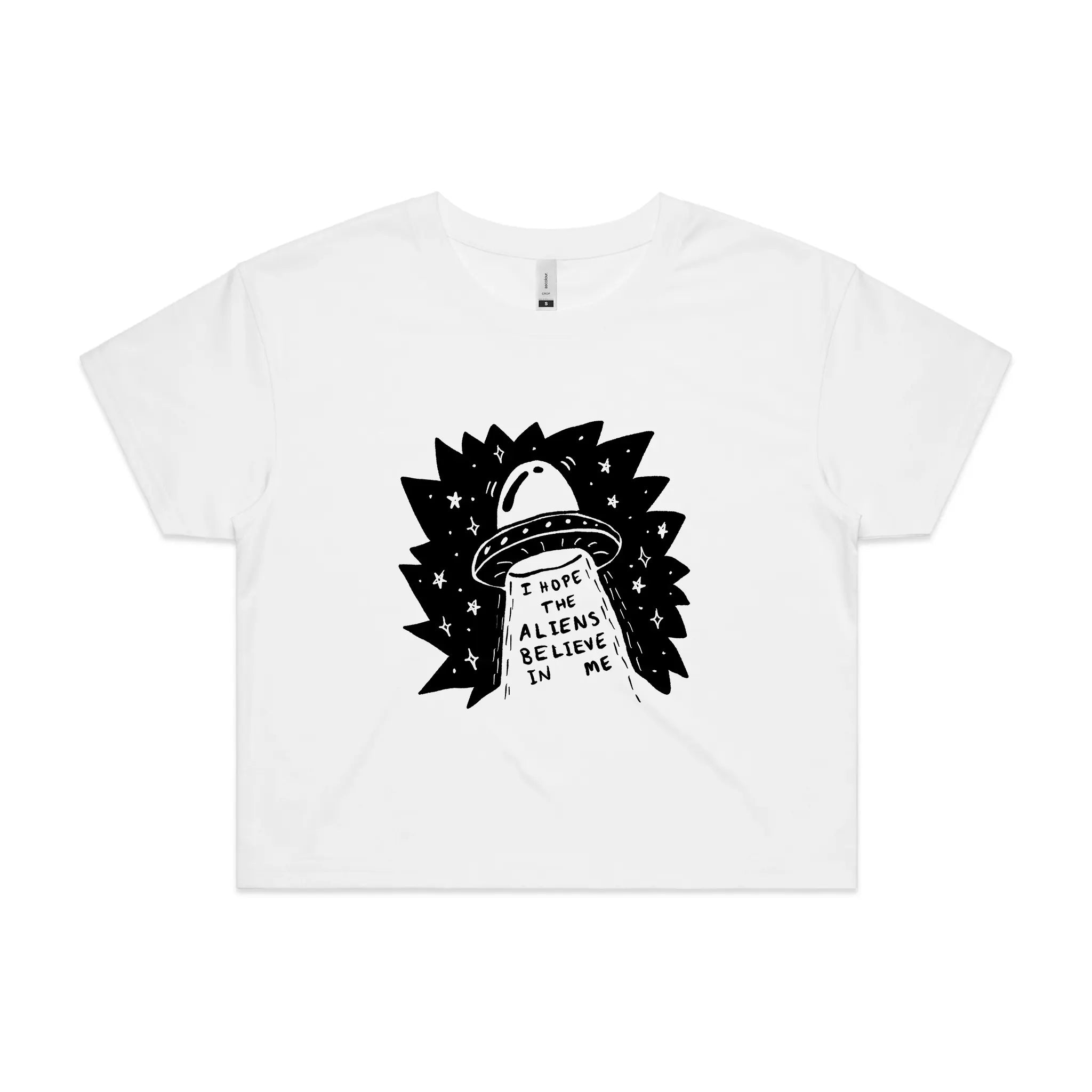 I Hope The Aliens Believe In Me Tee