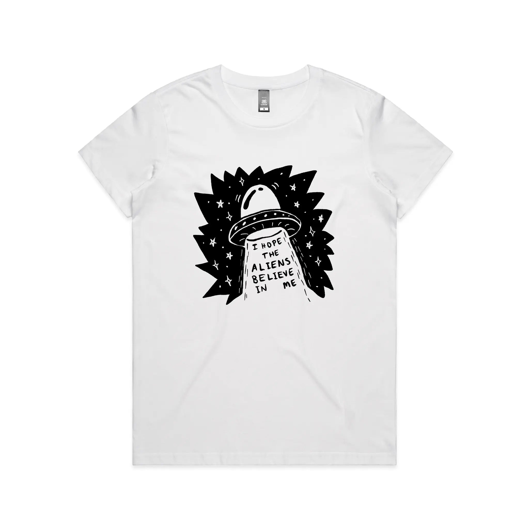 I Hope The Aliens Believe In Me Tee