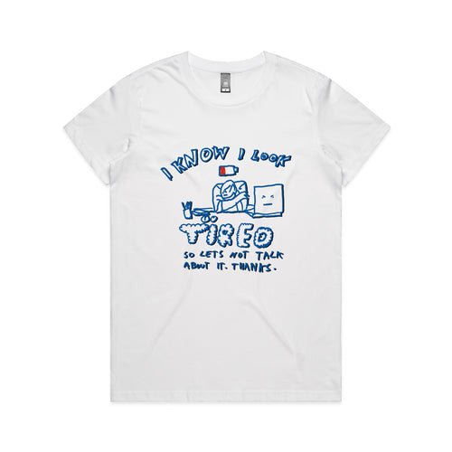 I Know I Look Tired Tee by Lonely Kids Club. All clothing from our T-shirts to our shorts and hoodies are ethically made, and printed packed and shipped from Sydney.