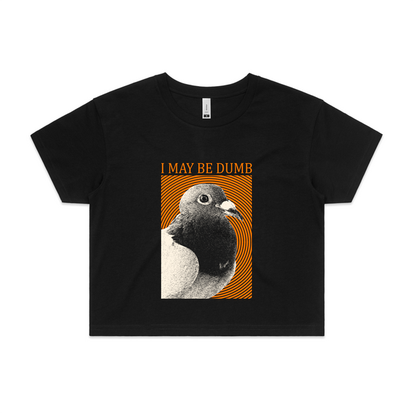 I May Be Dumb Tee