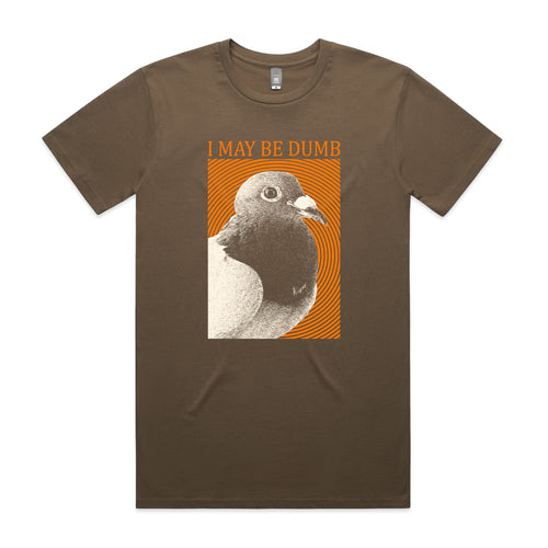 I May Be Dumb Tee by Lonely Kids Club. All clothing from our T-shirts to our shorts and hoodies are ethically made, and printed packed and shipped from Sydney.