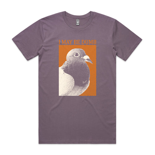 I May Be Dumb Tee by Lonely Kids Club. All clothing from our T-shirts to our shorts and hoodies are ethically made, and printed packed and shipped from Sydney.