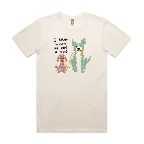 I Want To Get My Dog A Dog Tee by Lonely Kids Club. All clothing from our T-shirts to our shorts and hoodies are ethically made, and printed packed and shipped from Sydney.