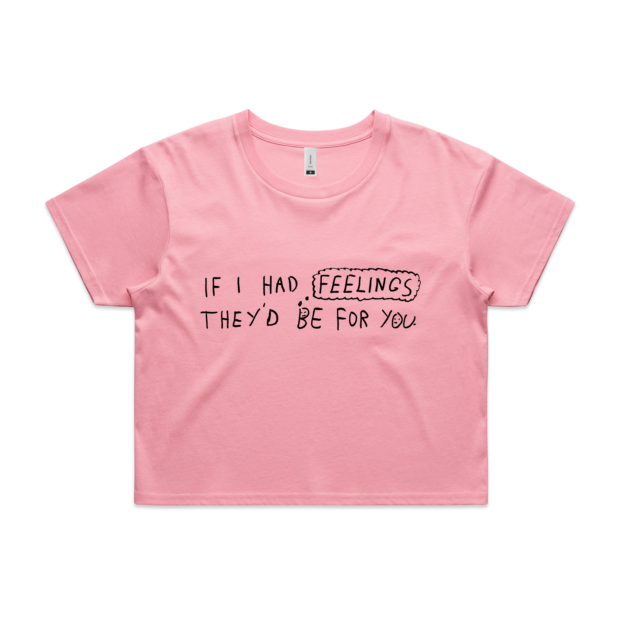 If I Had Feelings Tee