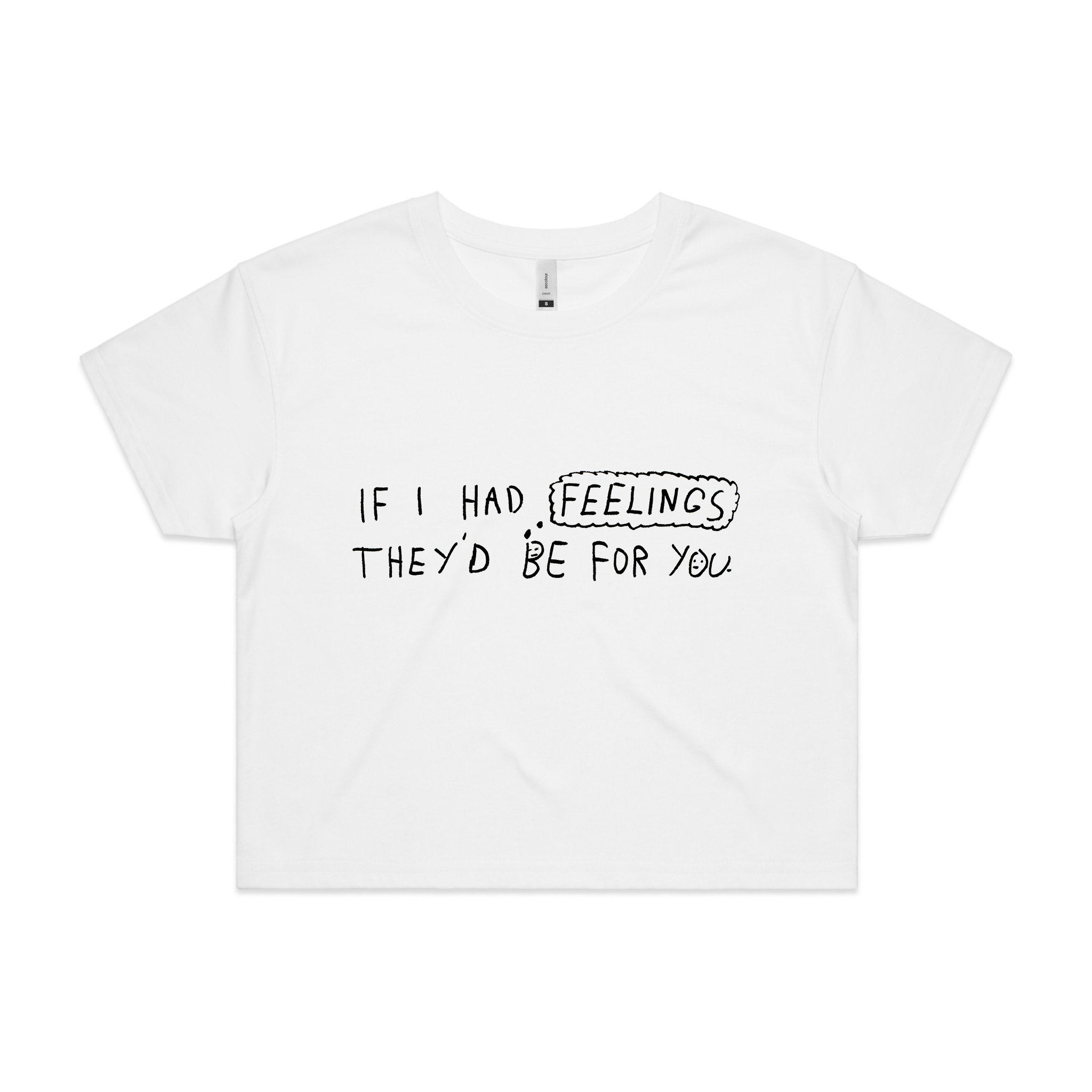 If I Had Feelings Tee