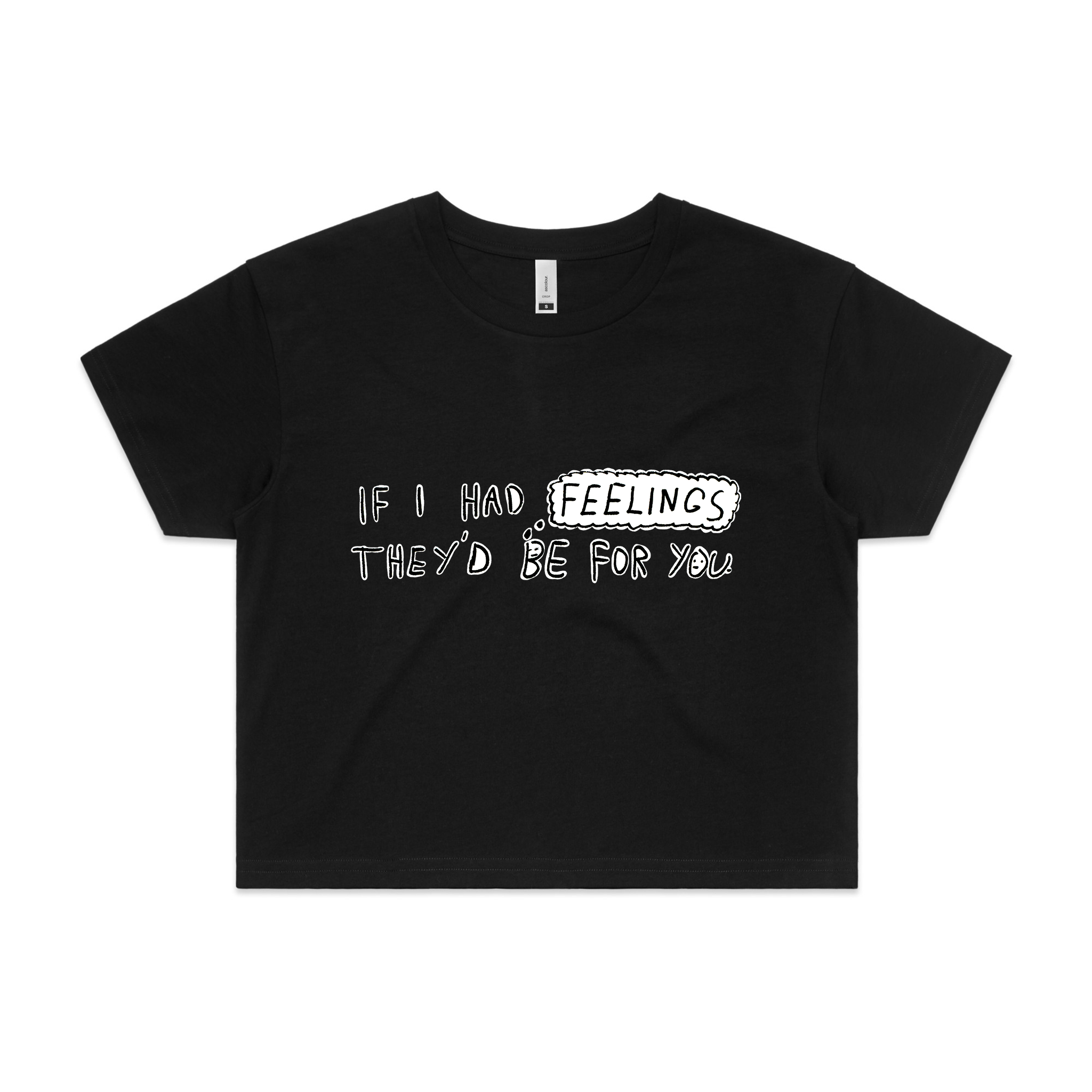 If I Had Feelings Tee