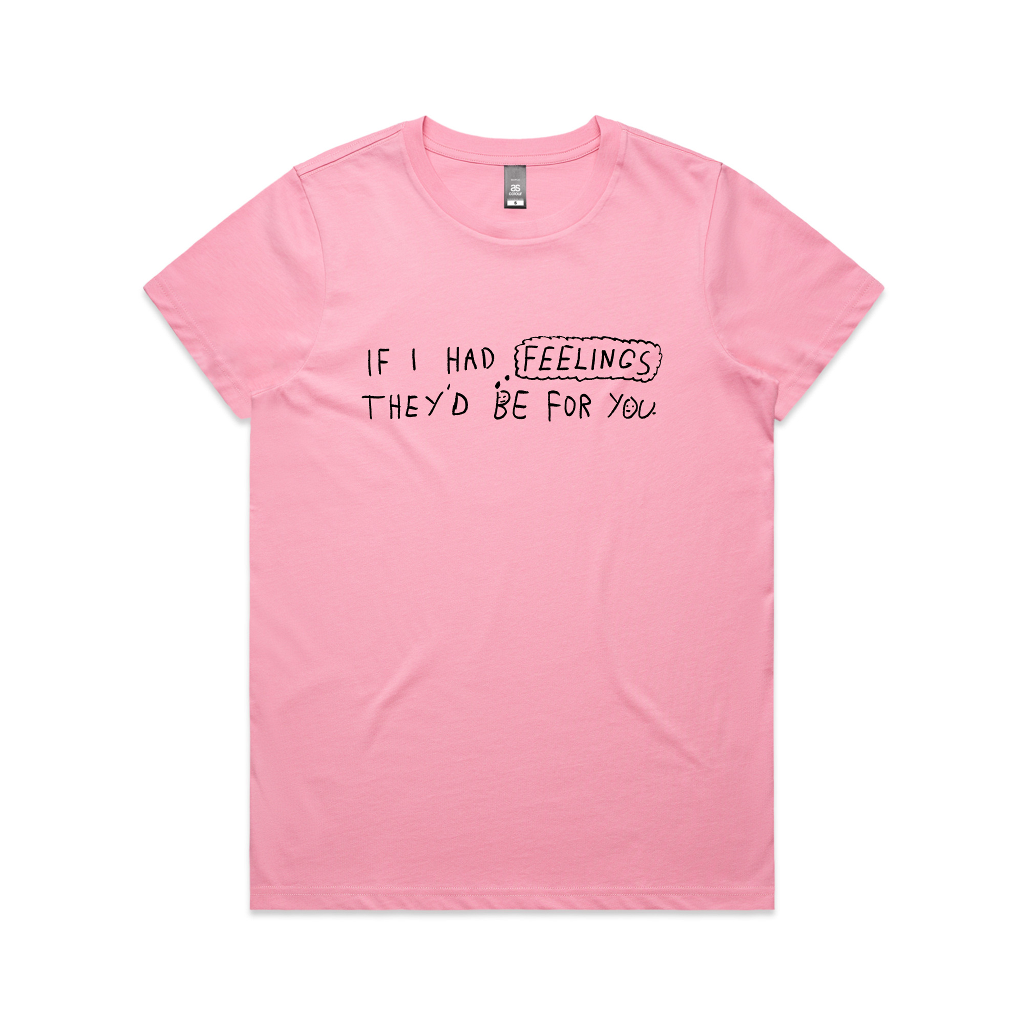 If I Had Feelings Tee