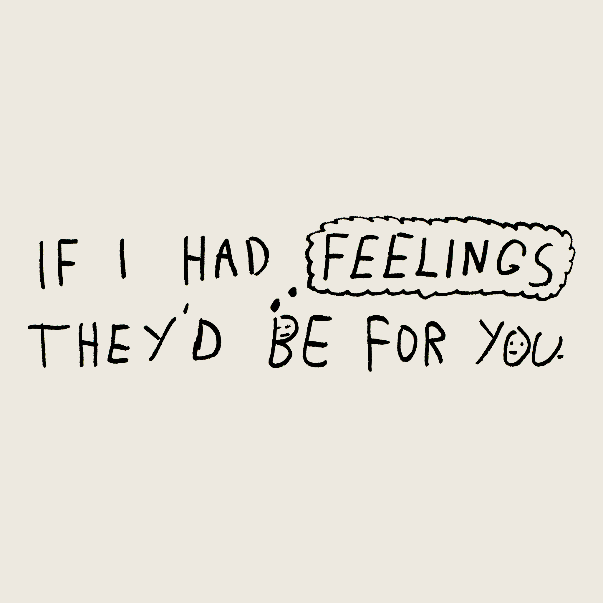 If I Had Feelings Tote