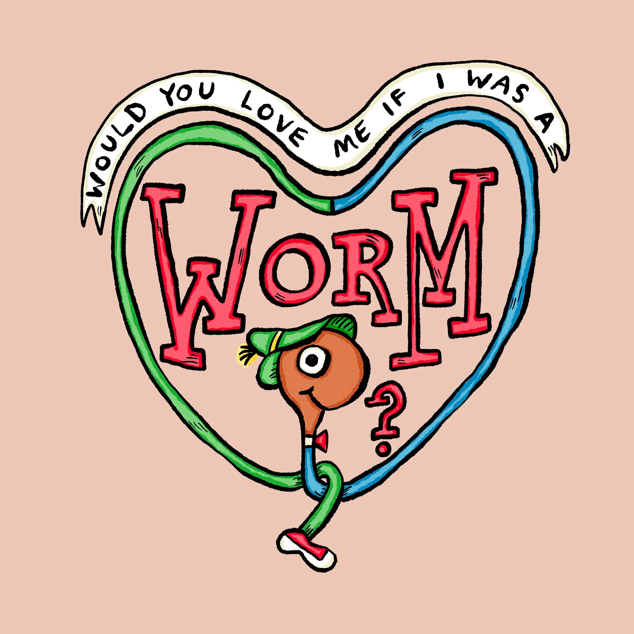 If I Was A Worm Tee