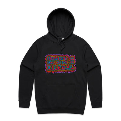 Everything I Want To Do Is Illegal Hoodie by Lonely Kids Club. All clothing from our T-shirts to our shorts and hoodies are ethically made, and printed packed and shipped from Sydney.