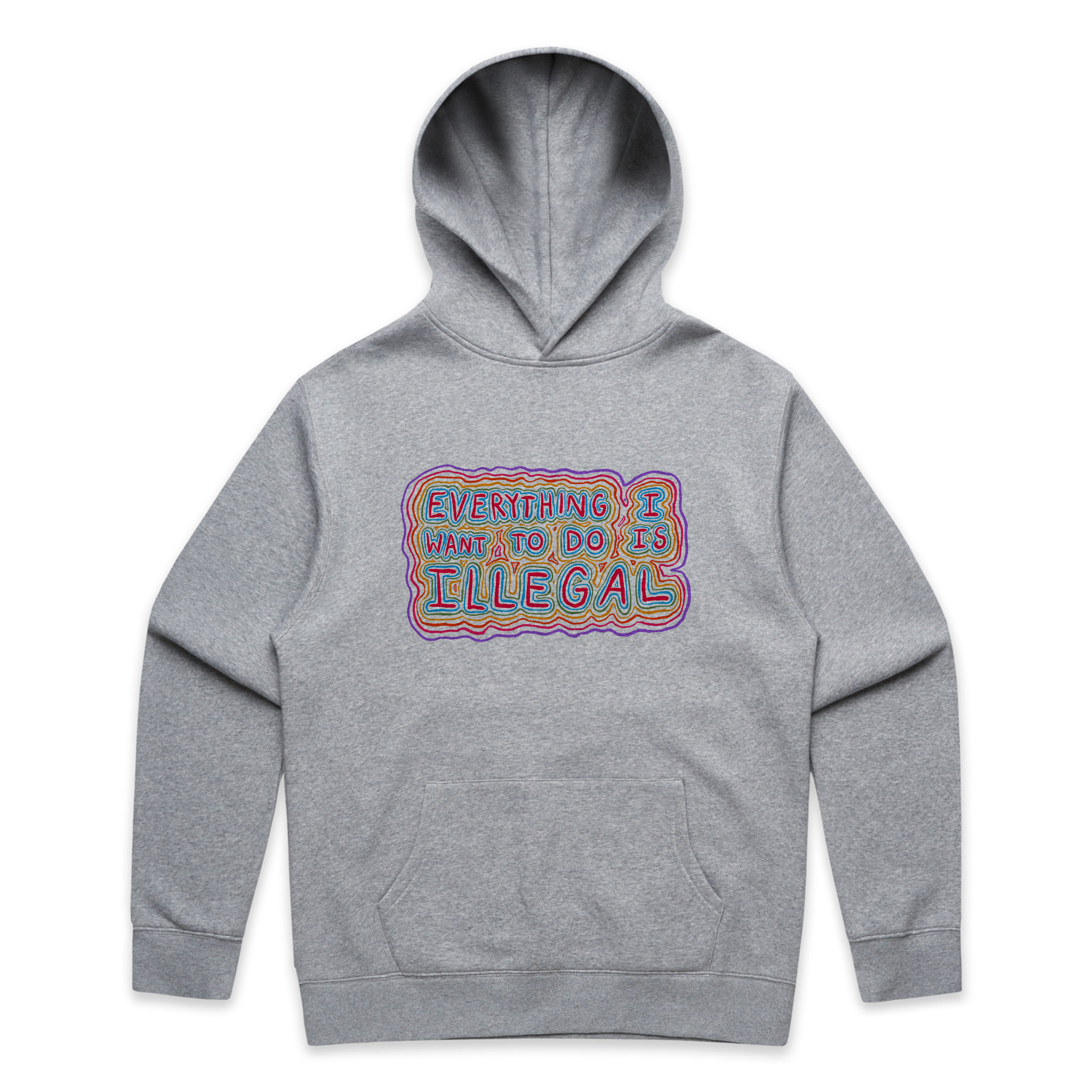 Everything I Want To Do Is Illegal Hoodie