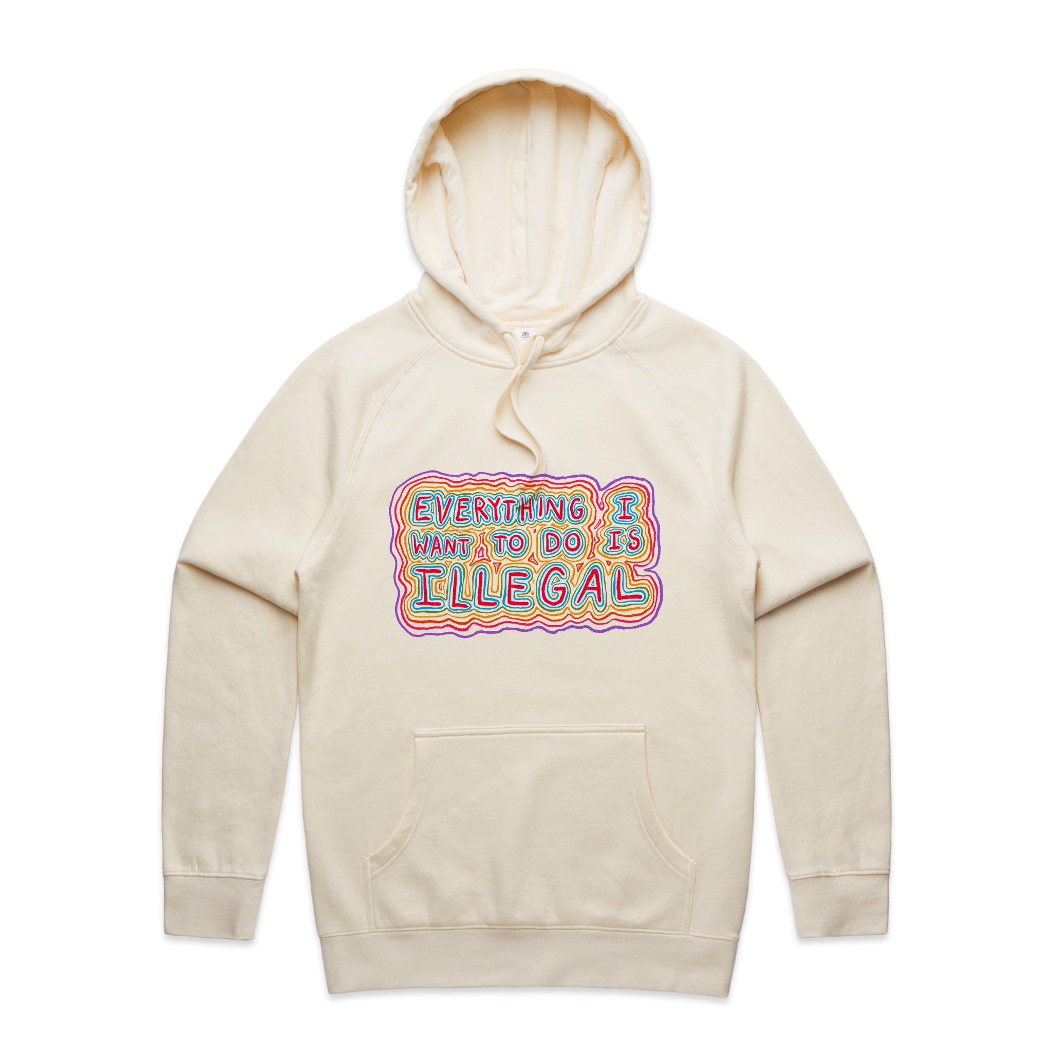 Everything I Want To Do Is Illegal Hoodie