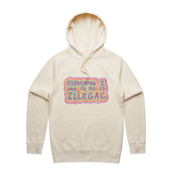 Everything I Want To Do Is Illegal Hoodie