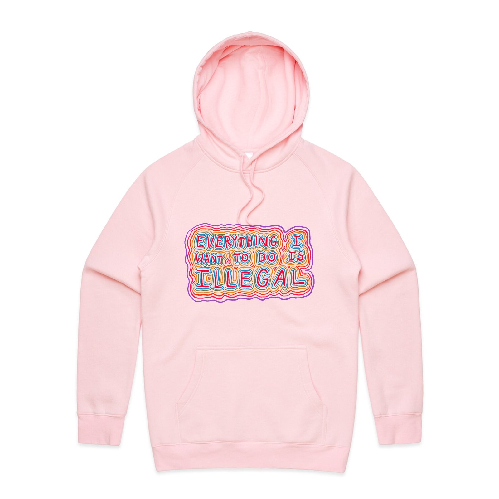 Everything I Want To Do Is Illegal Hoodie