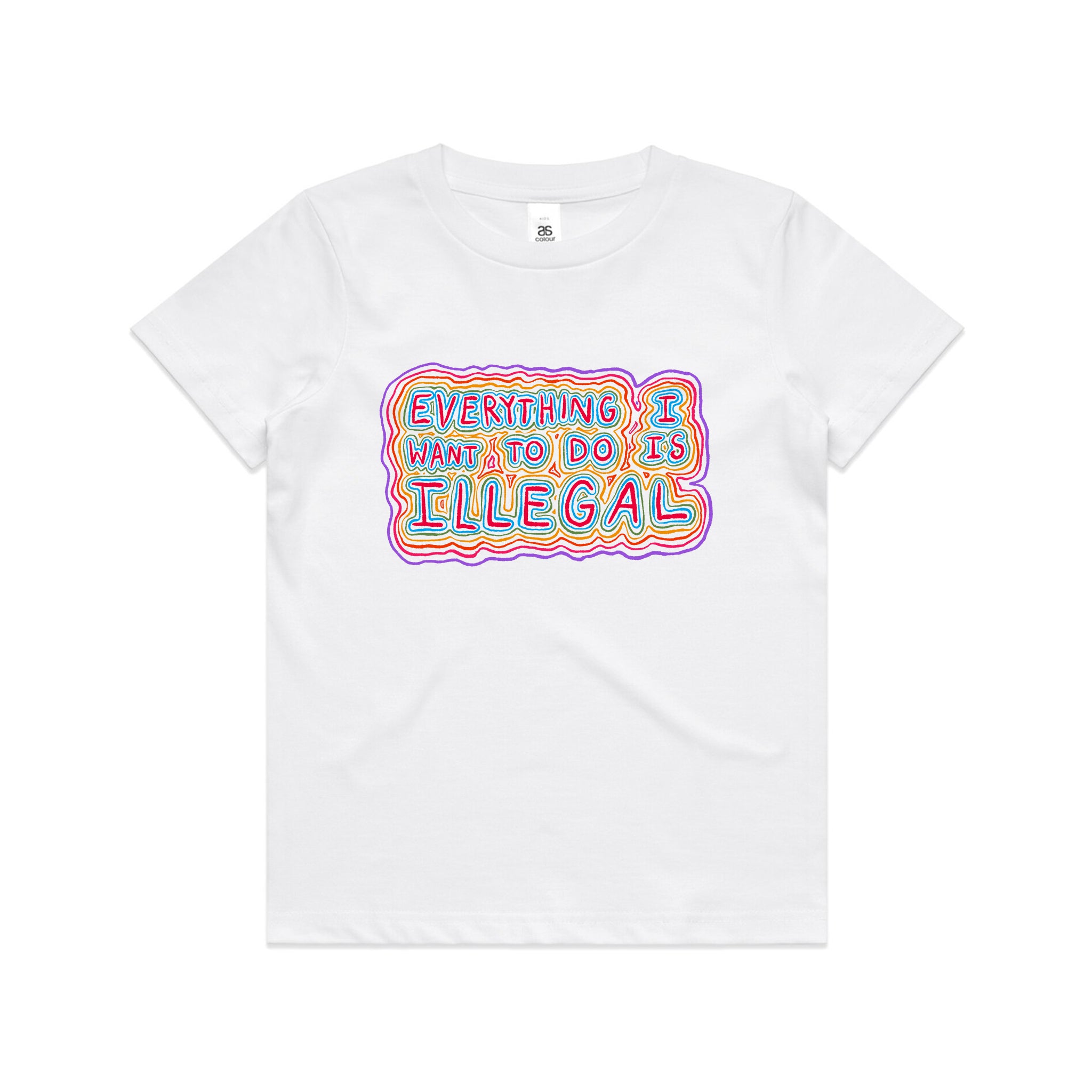 Everything I Want To Do Is Illegal Kids Tee