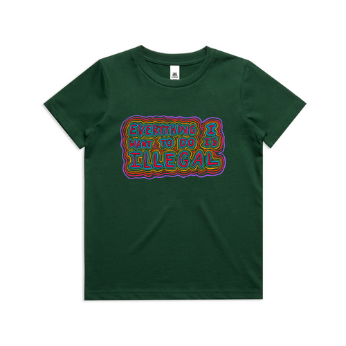 Everything I Want To Do Is Illegal Kids Tee by Lonely Kids Club. All clothing from our T-shirts to our shorts and hoodies are ethically made, and printed packed and shipped from Sydney.