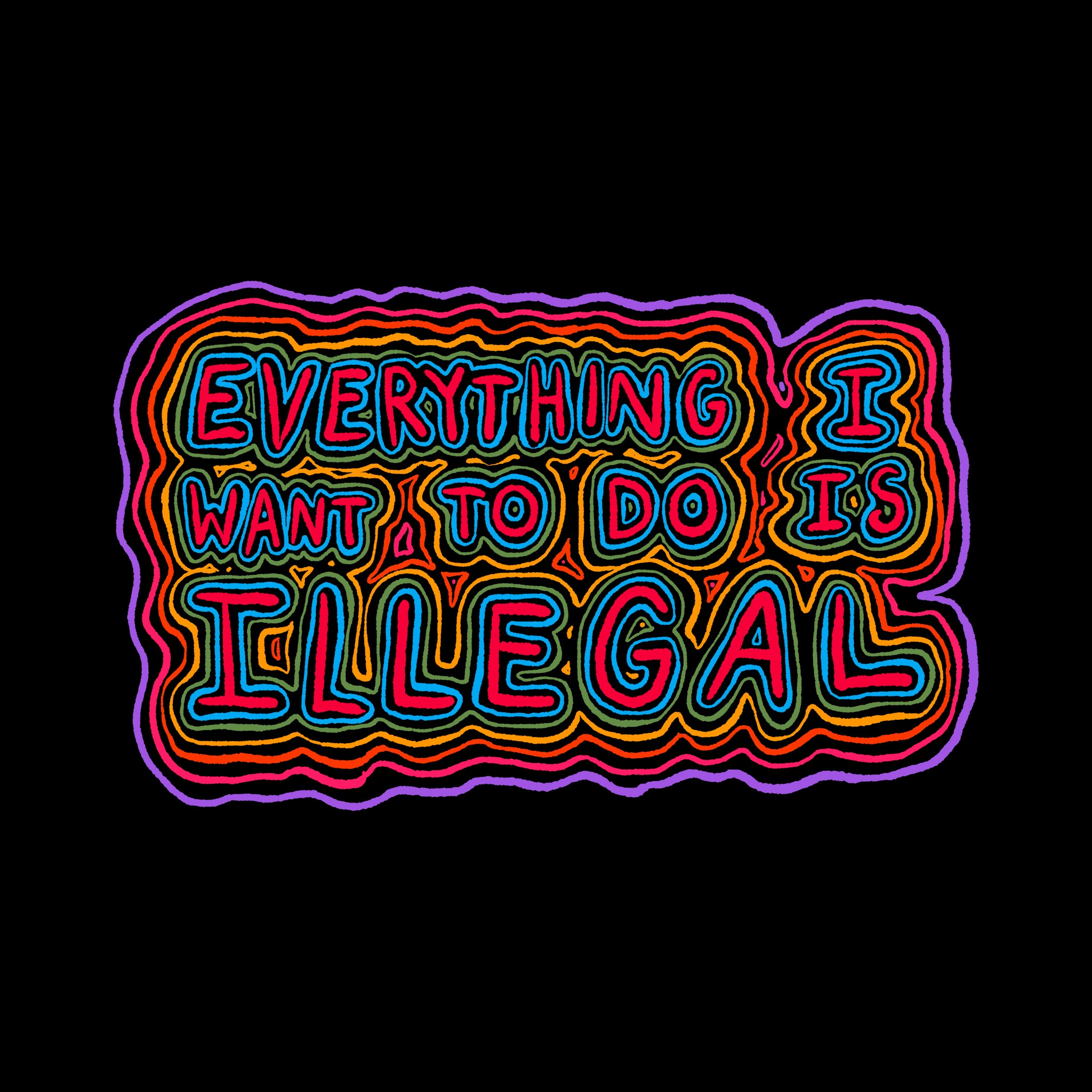 Everything I Want To Do Is Illegal Kids Tee