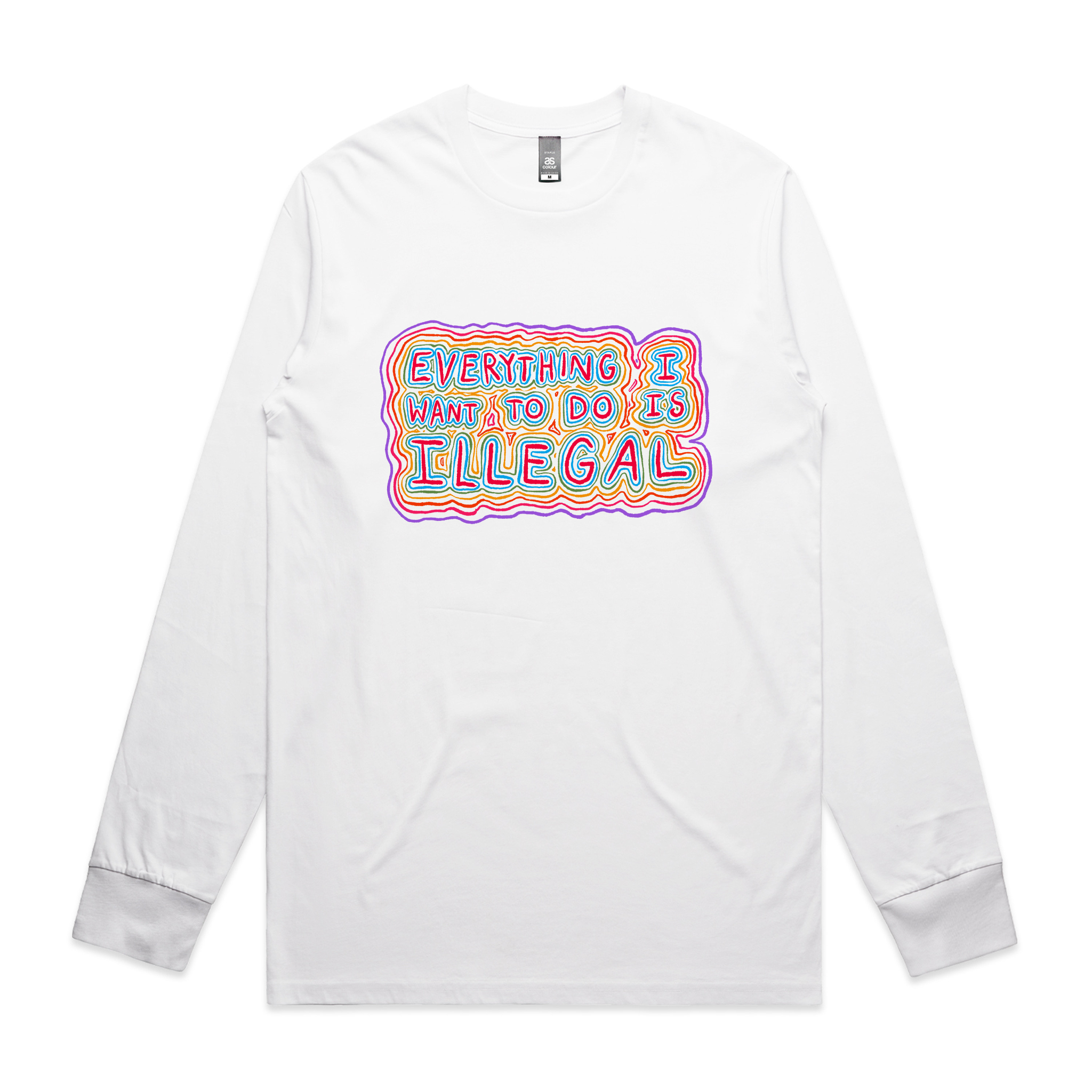 Everything I Want To Do Is Illegal Tee