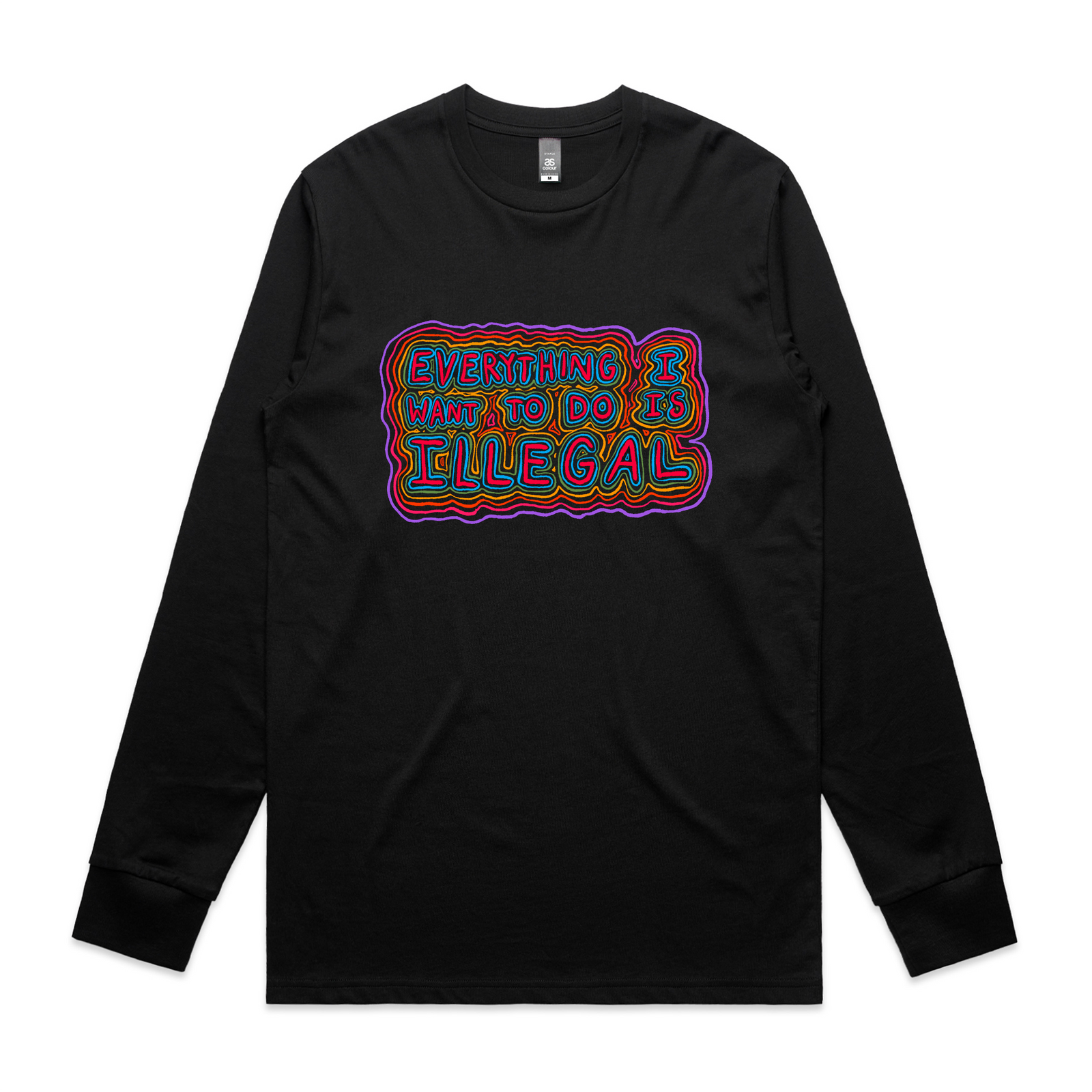 Everything I Want To Do Is Illegal Tee